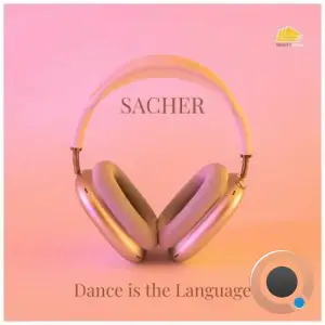Sacher - Dance Is the Language (2025)