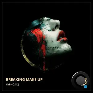 Hypnos DJ - Breaking Make Up (2025)