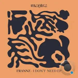 Frannz - I Don't Need (2025)