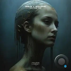 SQLN & SOLOUR - You Want This (2025)