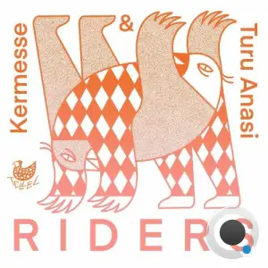 Kermesse & Turu Anasi - Riders (2025)