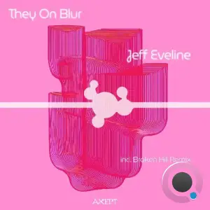 Jeff Eveline, Georgiaxx - They On Blur (2025)