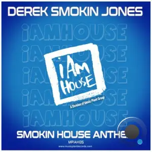 Derek Smokin Jones - Smokin House Anthem (2025)