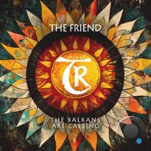 The Friend - The Balkans Are Calling (2025)