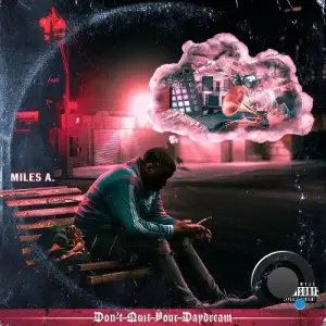 Miles A. - Don't Quit Your Daydream (2025)