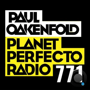 Paul Oakenfold - Planet Perfecto 771 (2025-08-11)