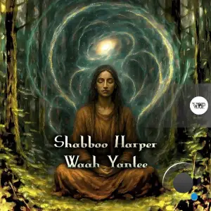 Shabboo Harper - Waah Yantee (2025)