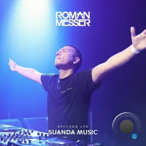 Roman Messer - Suanda Music 498 (2025-08-12)