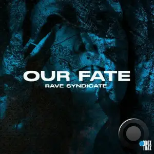 Rave Syndicate - Our Fate (2025)