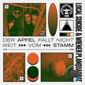 Local Suicide & Wiener Planquadrat - Der Apfel Fällt Nicht Weit Vom Stamm (2025)