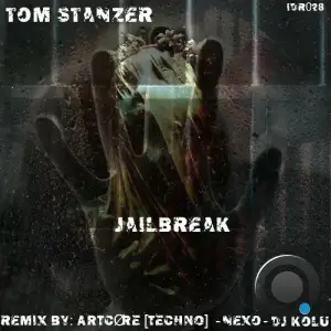 Tom Stanzer - Jailbreak (2025)