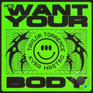 Taylor Torrence, Kyra Mastro - Want Your Body (2025)