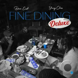 Dave East, Young Chris, Ransom - Fine Dining (Deluxe Edition) (2025)