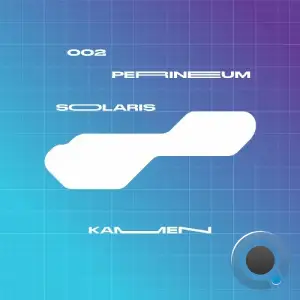 Kamen - Perineum Solaris 002 (2025)