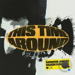 Unglued & Hugh Hardie - This Time Around (2025)