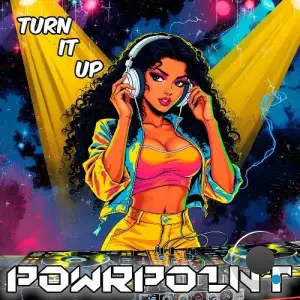 PowrPo1nT - Turn It Up (2025)