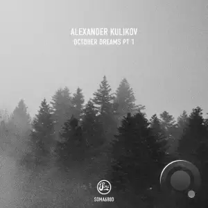 Alexander Kulikov - October Dreams, Pt. 1 (2025)