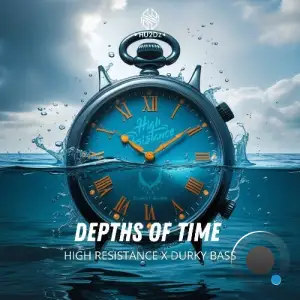High Resistance & Durky Bass - Depths Of Time (2025)