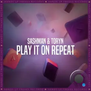 SashMan & Toryn - Play It on Repeat (2025)