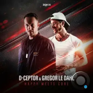 D-Ceptor - Happy Meets Core (2025)