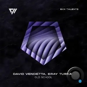 David Vendetta & Eray Turkay - Old School (2025)