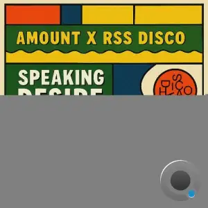 Amount & RSS Disco - Speaking Desire (2025)