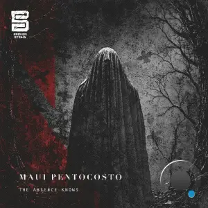 Maui Pentocosto - The Absence Knows (2025)