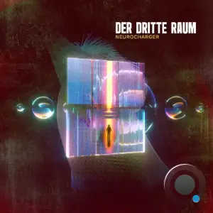 Der Dritte Raum - Neurocharger (2025)