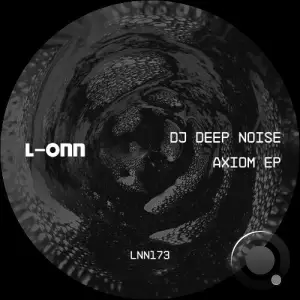 DJ Deep Noise - Axiom (2025)