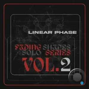 Linear Phase - Fading Shapes Solo Series, Vol. 2 (2025)