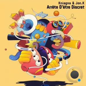 Kniagna & Jon.K - Arrête D'être Discret (2025)