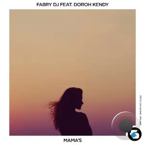 Fabry DJ ft. Doroh Kendy - MAMA's (2025)