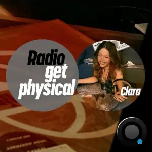 Clara - Get Physical Radio (August 2025) (2025-08-14)