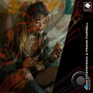 Alan Fitzpatrick, Frank Farrell, Rion S, Scott Mac - Addict (2025)