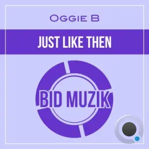 Oggie B - Just Like Then (2025)