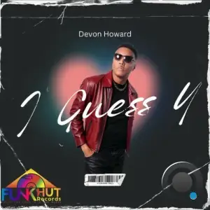Devon Howard - I Guess U (2025)