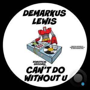 Demarkus Lewis - Can't Do Without U (2025)