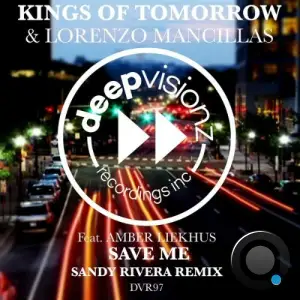 Kings Of Tomorrow x Lorenzo Mancillas x Amber Liekhus - Save Me (2025)