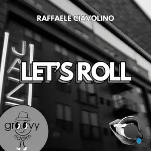 Raffaele Ciavolino - Lets Roll (2025)