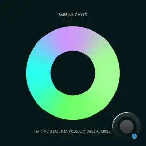 Sabrina Chyld x P.M Project - Im Fine (2025)