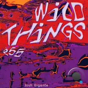 Josh Gigante, Tom Zeta - Wild Things (2025)