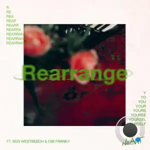 Ben Westbeech x Obi Franky x Makez - REARRANGE YOURSELF (2025)