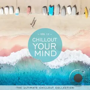 Chillout Your Mind, Vol. 12 (2025)
