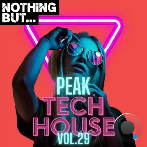 Nothing But... Peak Tech House, Vol. 29 (2025)