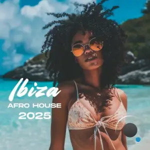 Afro House Ibiza 2025 (2025)