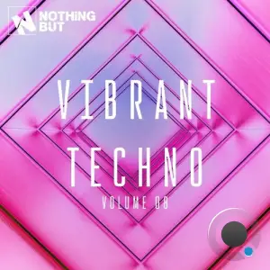 Nothing But... Vibrant Techno, Vol. 08 (2025)