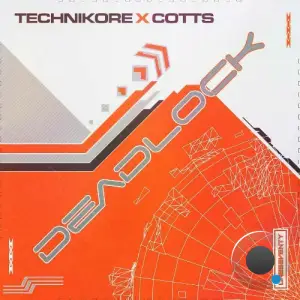 Technikore x Cotts - Deadlock (2025)