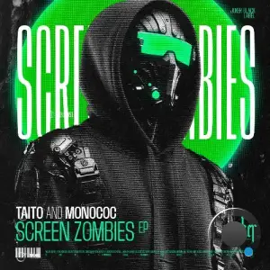 Taito & Monococ - Screen Zombies (2025)