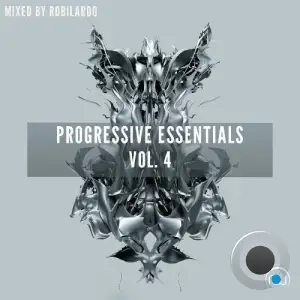 Progressive Essentials Vol. 4 (Mixed by Robilardo) (2025)