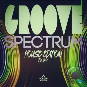 Groove Spectrum: House Edition, Vol.08 (2025)